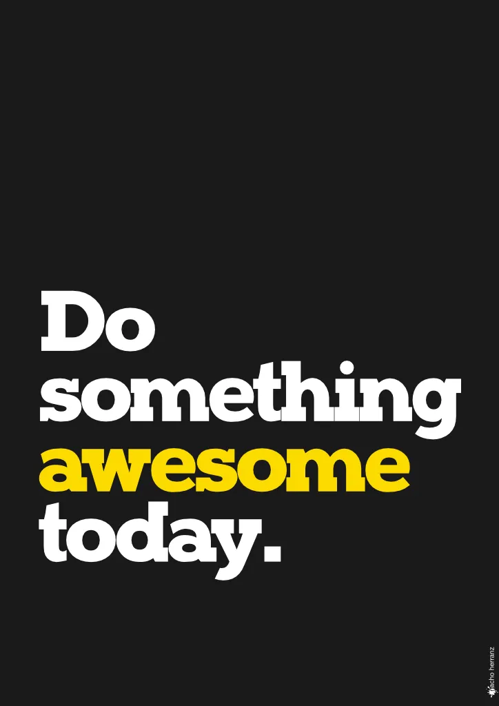 Do something awesome today